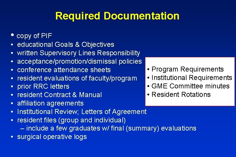 Required Documentation • copy of PIF • • • educational Goals & Objectives written