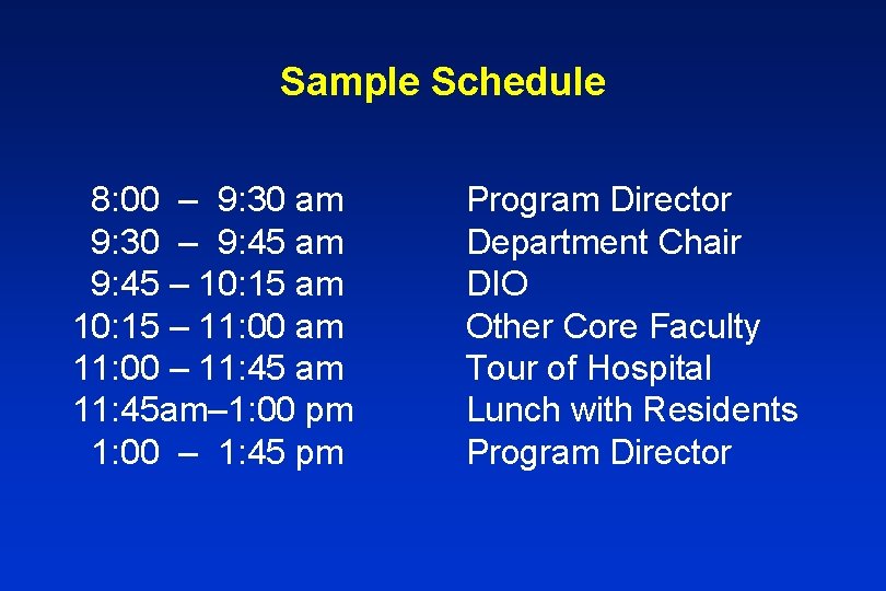 Sample Schedule 8: 00 – 9: 30 am 9: 30 – 9: 45 am