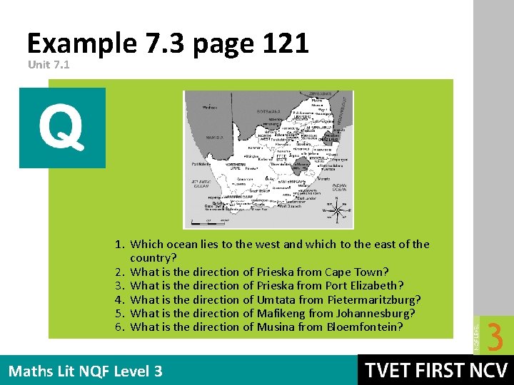 Example 7. 3 page 121 Unit 7. 1 1. Which ocean lies to the