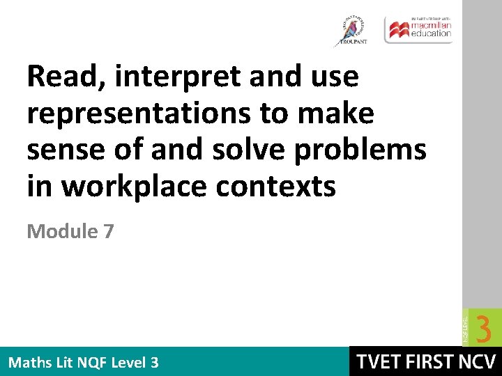 Read, interpret and use representations to make sense of and solve problems in workplace