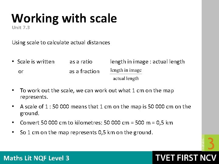Working with scale Unit 7. 3 Using scale to calculate actual distances • Scale