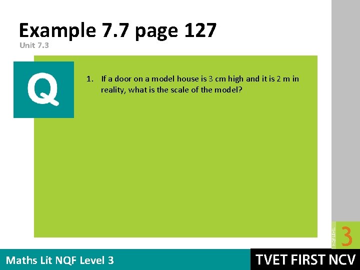 Example 7. 7 page 127 Unit 7. 3 1. If a door on a