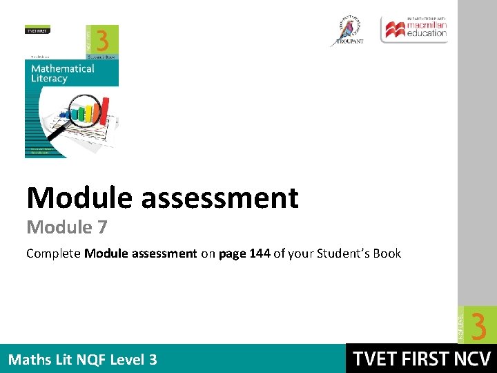 Module assessment Module 7 Complete Module assessment on page 144 of your Student’s Book