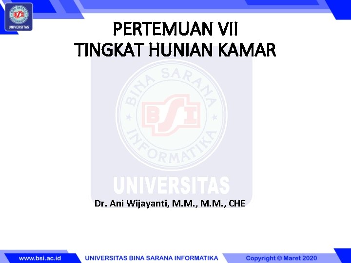 PERTEMUAN VII TINGKAT HUNIAN KAMAR Dr. Ani Wijayanti, M. M. , CHE 