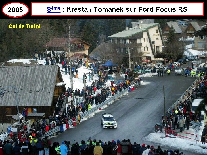 2005 Col de Turini 8ème : Kresta / Tomanek sur Ford Focus RS 