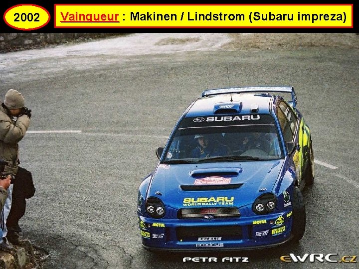 2002 Vainqueur : Makinen / Lindstrom (Subaru impreza) 