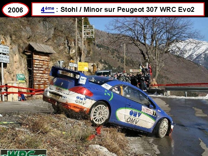 2006 4ème : Stohl / Minor sur Peugeot 307 WRC Evo 2 