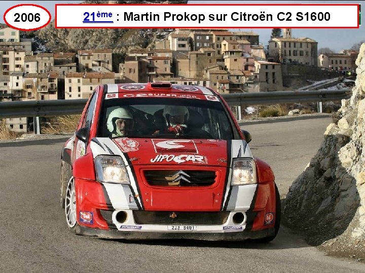 2006 21ème : Martin Prokop sur Citroën C 2 S 1600 