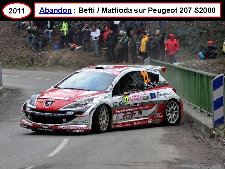 2011 Abandon : Betti / Mattioda sur Peugeot 207 S 2000 