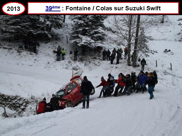 2013 39ème : Fontaine / Colas sur Suzuki Swift 