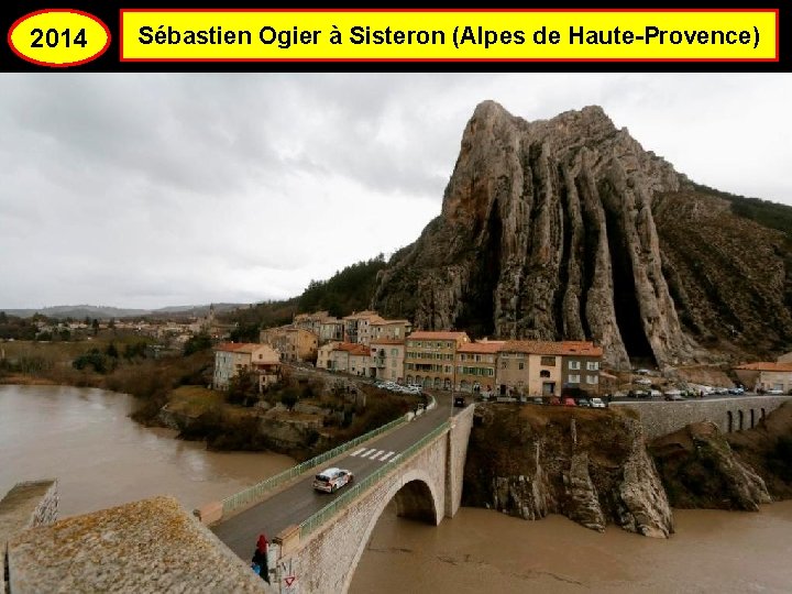 2014 Sébastien Ogier à Sisteron (Alpes de Haute-Provence) 