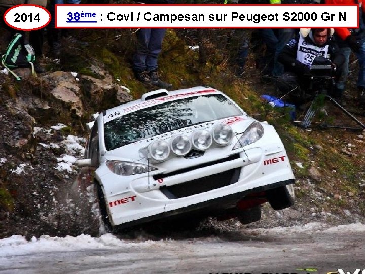2014 38ème : Covi / Campesan sur Peugeot S 2000 Gr N 