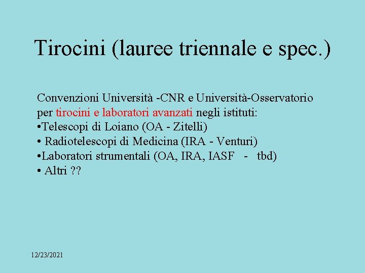 Tirocini (lauree triennale e spec. ) Convenzioni Università -CNR e Università-Osservatorio per tirocini e