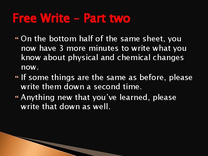 Free Write – Part two On the bottom half of the same sheet, you