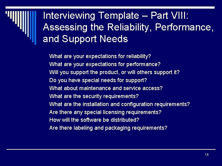 Interviewing Template – Part VIII: Assessing the Reliability, Performance, and Support Needs What are