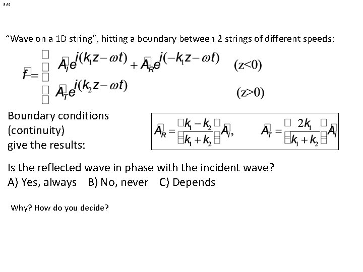 9. 41 “Wave on a 1 D string”, hitting a boundary between 2 strings