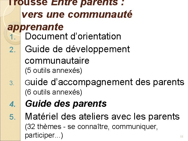 Trousse Entre parents : vers une communauté apprenante Document d’orientation 2. Guide de développement