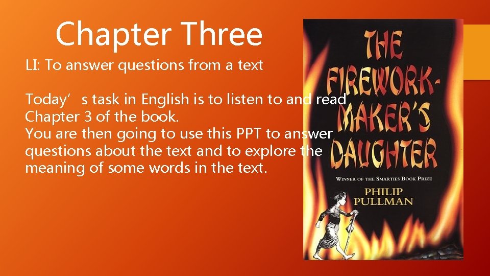 Chapter Three LI: To answer questions from a text Today’s task in English is