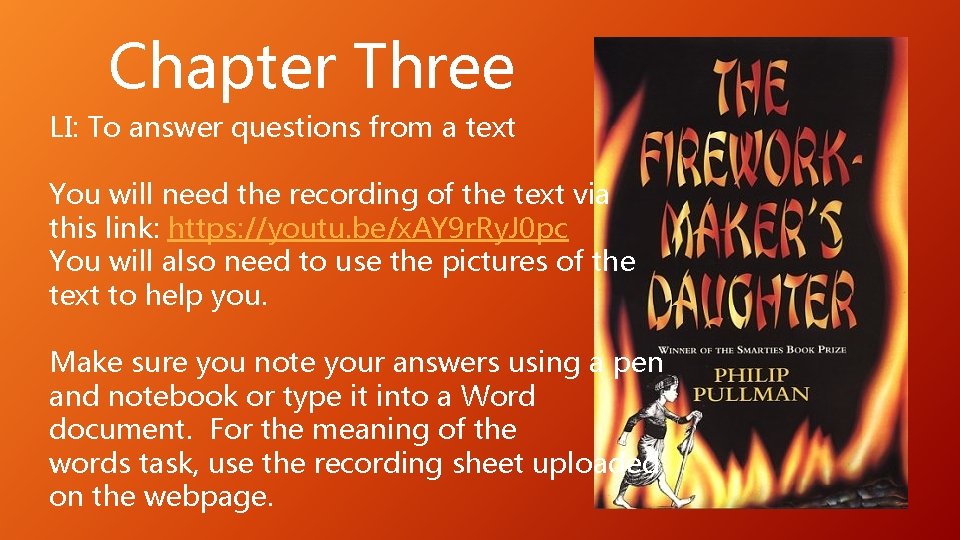 Chapter Three LI: To answer questions from a text You will need the recording