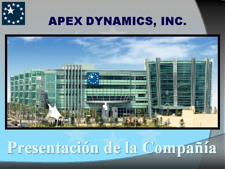 APEX DYNAMICS, INC. Presentación de la Compañía 