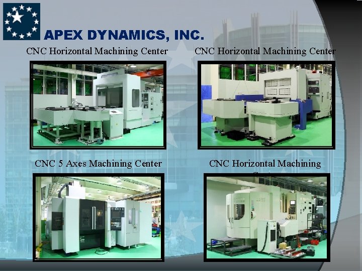 APEX DYNAMICS, INC. CNC Horizontal Machining Center CNC 5 Axes Machining Center CNC Horizontal