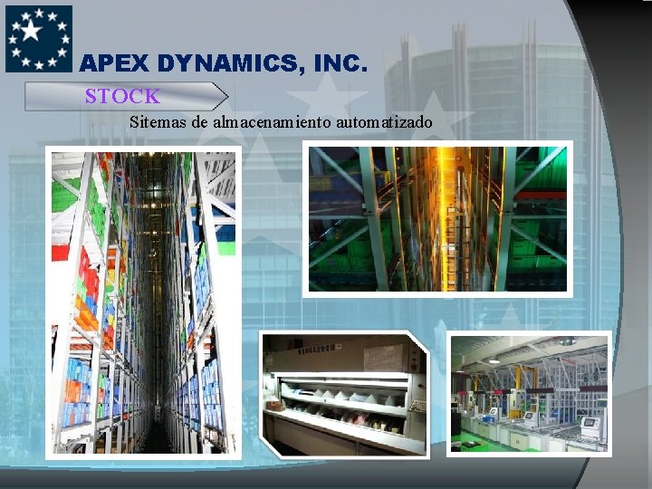 APEX DYNAMICS, INC. STOCK Sitemas de almacenamiento automatizado 