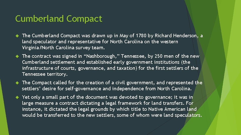 Cumberland Compact The Cumberland Compact was drawn up in May of 1780 by Richard