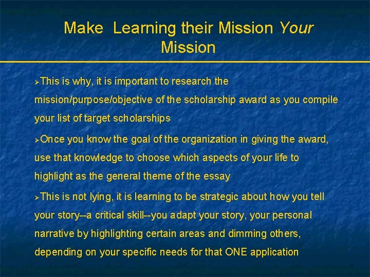 Make Learning their Mission Your Mission ØThis is why, it is important to research
