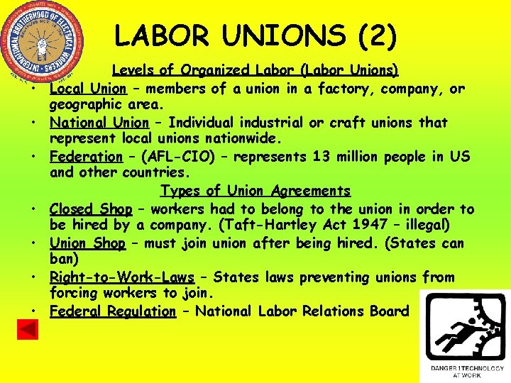 LABOR UNIONS (2) • • Levels of Organized Labor (Labor Unions) Local Union –