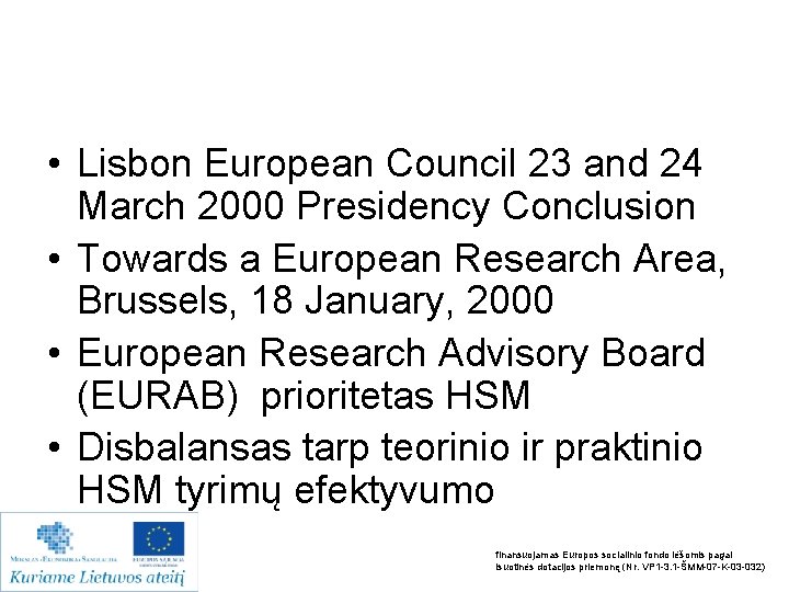  • Lisbon European Council 23 and 24 March 2000 Presidency Conclusion • Towards