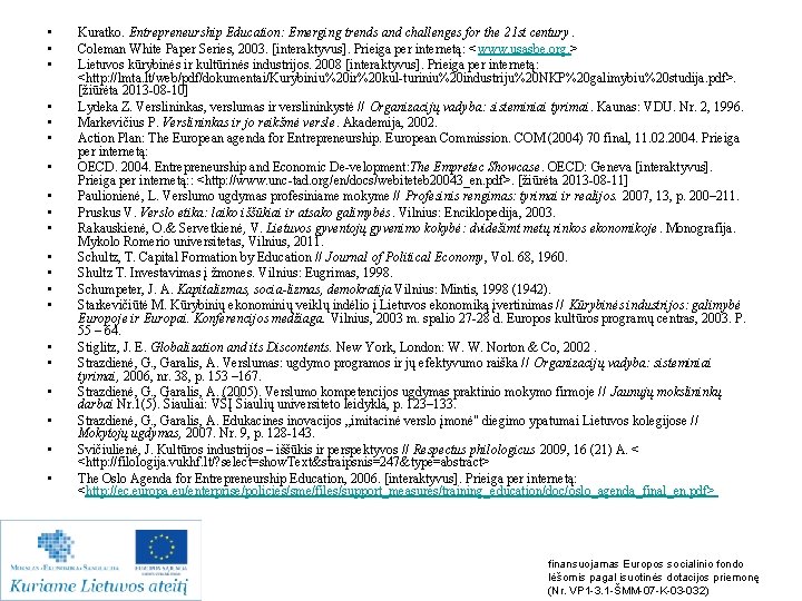  • • • • • Kuratko. Entrepreneurship Education: Emerging trends and challenges for