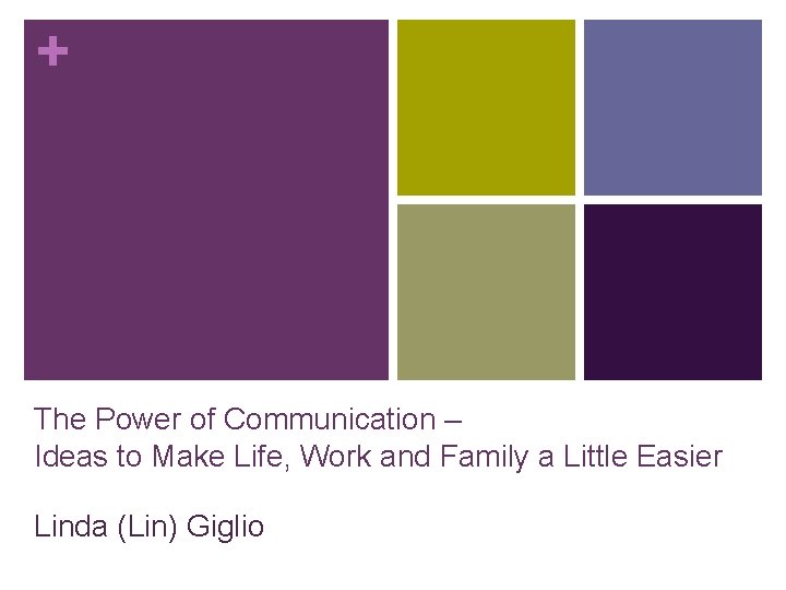 + The Power of Communication – Ideas to Make Life, Work and Family a