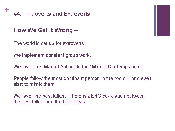 + #4. Introverts and Extroverts How We Get it Wrong – The world is