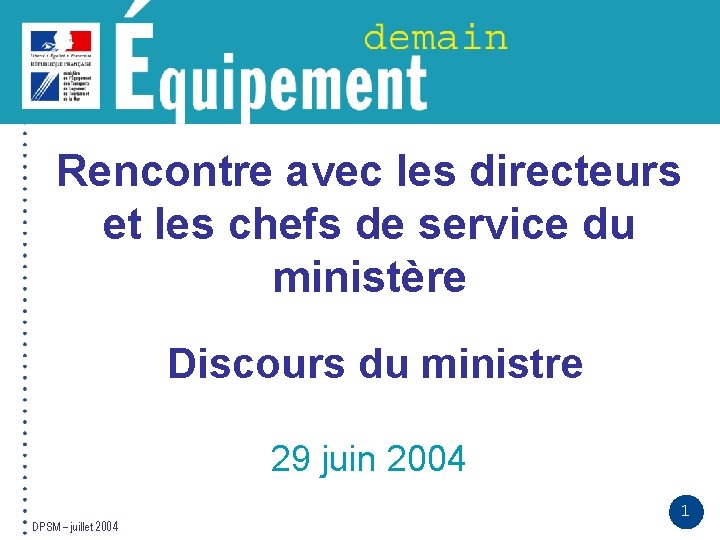 Rencontre avec les directeurs et les chefs de service du ministère Discours du ministre