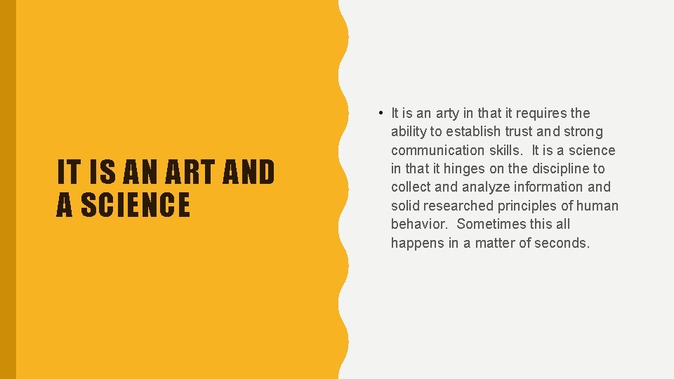 IT IS AN ART AND A SCIENCE • It is an arty in that IT IS AN ART AND A SCIENCE • It is an arty in that