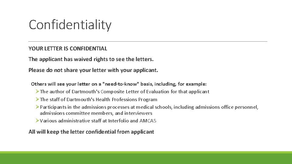 Confidentiality YOUR LETTER IS CONFIDENTIAL The applicant has waived rights to see the letters.