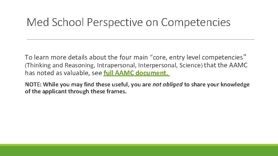Med School Perspective on Competencies To learn more details about the four main “core,