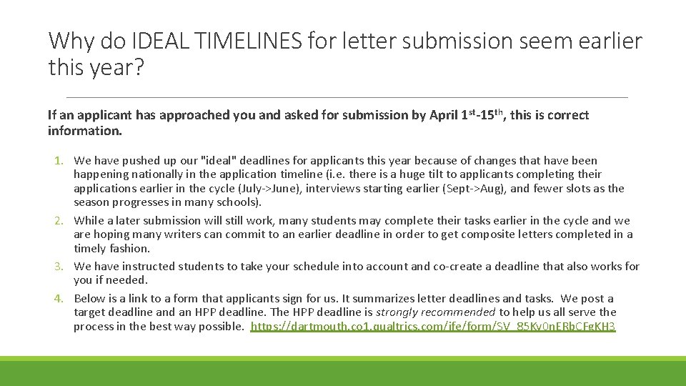 Why do IDEAL TIMELINES for letter submission seem earlier this year? If an applicant