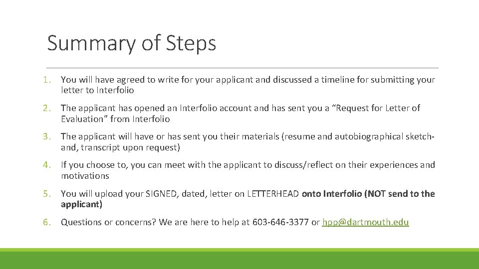 Summary of Steps 1. You will have agreed to write for your applicant and