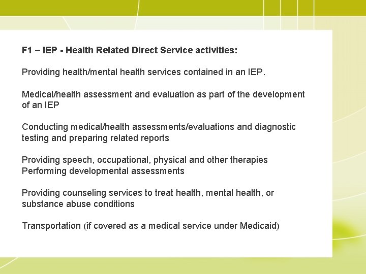 F 1 – IEP - Health Related Direct Service activities: Providing health/mental health services