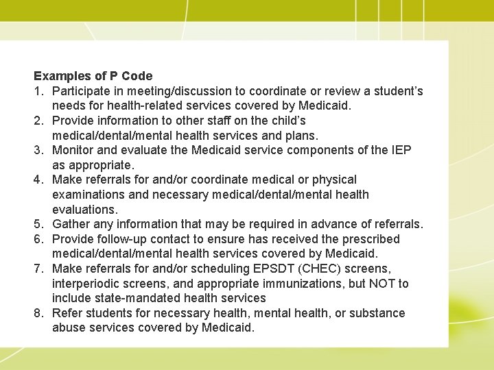 Examples of P Code 1. Participate in meeting/discussion to coordinate or review a student’s