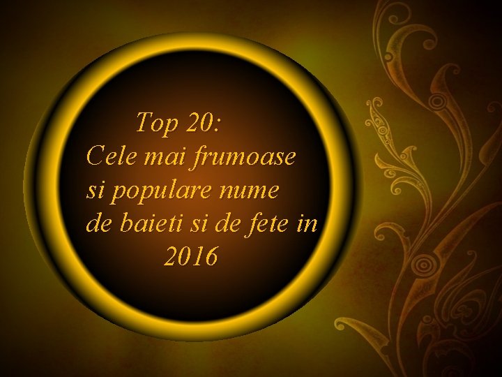 Top 20: Cele mai frumoase si populare nume de baieti si de fete in