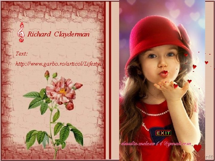 Richard Clayderman Text: http: //www. garbo. ro/articol/Lifestyl 
