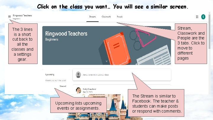 Click on the class you want… You will see a similar screen. Stream, Classwork