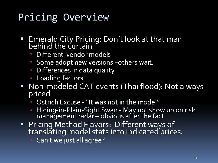 Pricing Overview Emerald City Pricing: Don’t look at that man behind the curtain Different