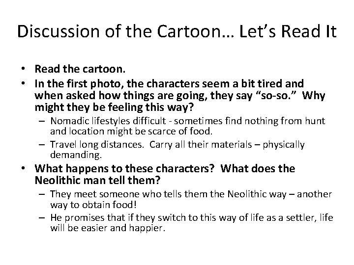 Discussion of the Cartoon… Let’s Read It • Read the cartoon. • In the