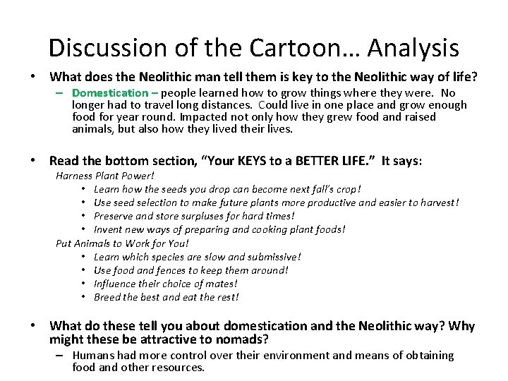 Discussion of the Cartoon… Analysis • What does the Neolithic man tell them is