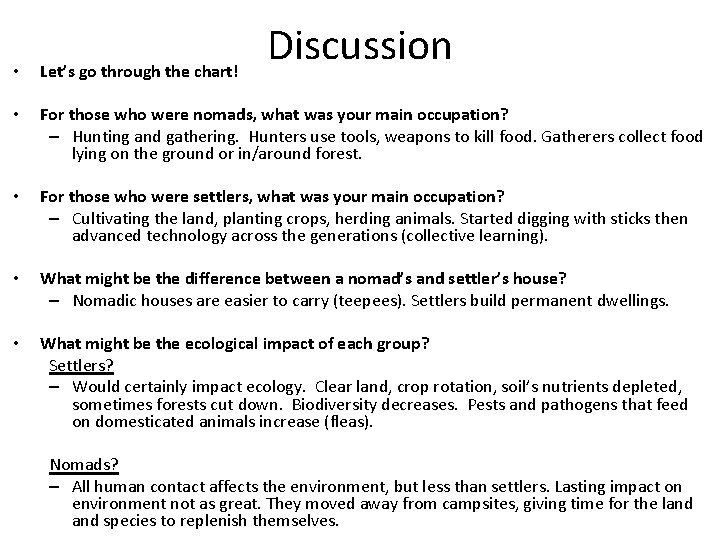 Discussion • Let’s go through the chart! • For those who were nomads, what