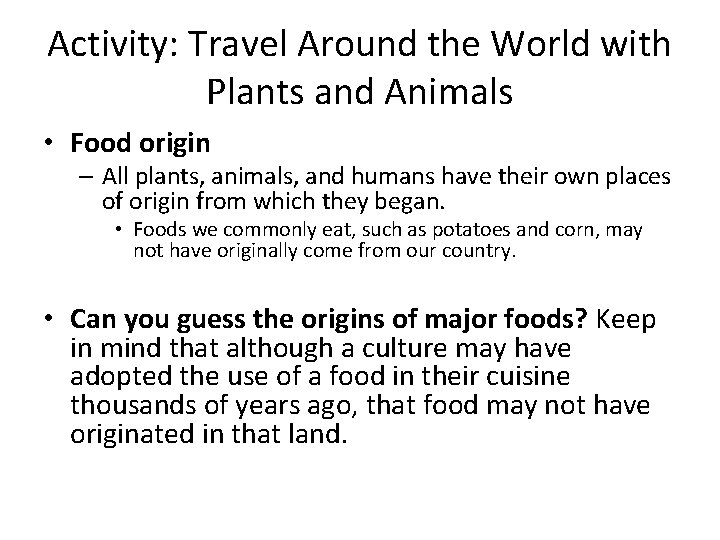 Activity: Travel Around the World with Plants and Animals • Food origin – All