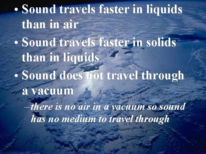 • Sound travels faster in liquids than in air • Sound travels faster • Sound travels faster in liquids than in air • Sound travels faster
